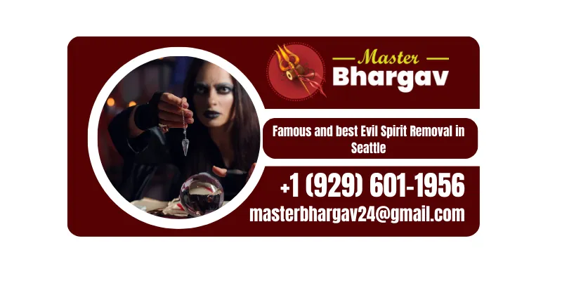Evil Spirit Removal in Seattle